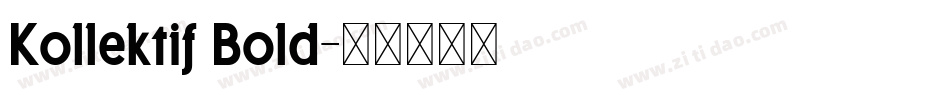 Kollektif Bold字体转换